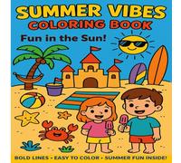 Summer Vibes Coloring Book for Kids - Bold Lines - Easy to Color - Summer Fun Inside!: 50 Simple and Sunny Pages to Color