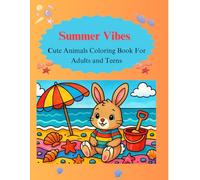 summer vibes: cute animals coloring book for adults and teens