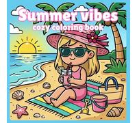 Summer Vibes Girls Coloring Book: 50 Bold & Easy Cozy Coloring Pages for Relaxation, Stress Relief & Fun