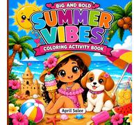 Summer Vibes Kids Coloring & Activity Book 83 Pages of Summer Fun Beach Coloring Book for Kids Bold Lines Easy Coloring Ages 3-9