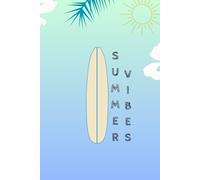 Summer Vibes: Surfing Notebook Journal, Summer Vacation Journal, Surfing Gifts, Surfer Gifts, Notebooks for Work Note Taking