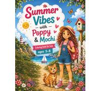 Summer Vibes with Poppy & Mochi: Cute Summer Coloring Book for Girls Ages 5-8 (Adventures of Poppy&Mochi)
