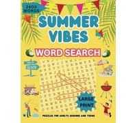 Summer Vibes Word Search: Large Print, 100 Puzzles, 2400+ Words. For Adults, Seniors and Teens. Relax & Enjoy Fun Word Finds Packed with Summer Activities