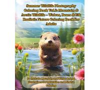 Summer Wildlife Photography Coloring Book Vol.3: Mountain & Arctic Wildlife - Wolves, Bears & Elk Realistic Nature Coloring Book for Adults: 60 ... for Relaxation and Mindful Coloring