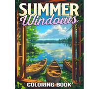 Summer Windows Coloring Book: Explore Serene Landscapes Coloring Pages with Open-Air Views, Breezy Mornings, and Flower-Filled Scenes for Mindful Fun