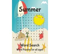Summer Word Search: 50+ Fun Word Search Puzzles for kids of all ages, featuring summer words and adventures... 110 pages... Gifts for adventurous minds!