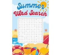 Summer Word Search: 55 Fun Summer-Themed Easy to read Word Search with Solutions for All Ages, 6x9 Inches, 110 Pages, Enjoy this Summer with Brain Boost, Fun while Traveling, Road Trips, Flight