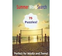 Summer Word Search: 75 Puzzles! Summer Themed Word Search Book For Adults, Teens & Kids with Solutions