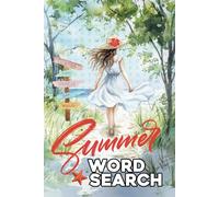 Summer Word Search: 90 Puzzles With 1350 Summer-themed Words Finds For Teens, Adults & Seniors With Solutions