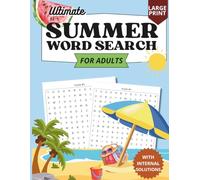 Summer Word Search Book for Adults Large Print: With Easy-to-Read Puzzles, Perfect for Relaxation, Stress Relief, Vacation, Beach Days and Travel Entertainment