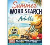 Summer Word Search for Adults: 100 Relaxing Summer-Themed Puzzles with 1500+ Unique Words - Large Print, Boost Focus & Memory, Perfect for Vacation and Travel