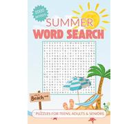Summer Word Search for Adults: A Relaxing Seasonal Puzzle Book to Unwind, Destress, and Celebrate the Sunshine: 100 Summer-Themed Word Search Puzzles ... Moments (Seasons of Joy Word Search Series)
