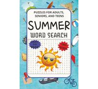 Summer Word Search for Adults and Teens: Bold and Easy Word Puzzles About Summer Fun, Recreation, Adventure and More | 50+ Puzzles...Relaxing Way to Unwind