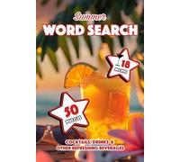 Summer Word Search for Adults: Cocktails, Drinks & Other Refreshing Beverages: 50 Puzzles to Celebrate Summer + 18 Easy Cocktail Recipes to Sip & Enjoy