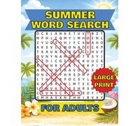Summer Word Search For Adults (Large Print): 84 Relaxing Word Puzzles with Solutions