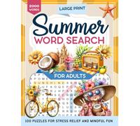 Summer Word Search for Adults: Large Print Puzzles with 2000 Words for Stress Relief and Mindful Fun
