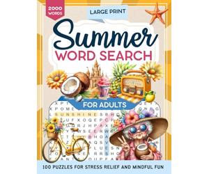 Summer Word Search for Adults: Large Print Puzzles with 2000 Words for Stress Relief and Mindful Fun