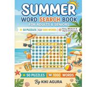 Summer Word Search for Adults & Seniors: 50 Relaxing Summer-Themed Puzzles | 1,000 Words to Find | Easy, Medium & Hard Challenges