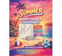Summer Word Search for Adults & Teens - 72 Large Print Puzzles + Mazes & Coloring Pages for Relaxation: A Relaxing Tropical Puzzle Book with 72 Word ... Answer Key | Beach, Travel & Ocean Themes