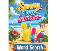 Summer Word Search For Adults, Teens, and Seniors | 55 Puzzles | 8 x 11 Inches | 111 Pages | Great For Vacation, Gifts, & Holidays: 55 Large Print Puzzles for Sunny Days and Vacation Fun