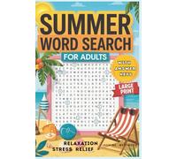 Summer Word Search for Adults: Travel Size Book, 6x9 Inch, Easy to Read & Solve, Word Search For Women & Teens ,Fun Relaxing Puzzles for Warm Summer, ... and Mindful Relaxation, Space for Rough Work