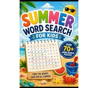 SUMMER Word search for kids: Activity book for kids ages 6-8 for Beach Trips, Road Trips, Camping, Travel & Screen-Free Summer Activities for Kids