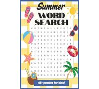 Summer Word Search for Kids Ages 6-10: Easy Large Print Puzzle Book with Fun Beach, Vacation & Travel Activities: 50 Fun and Relaxing Word Search ... Book for Travel, Road Trips & Vacation