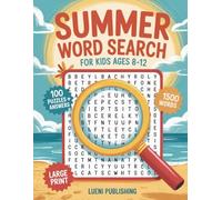 Summer Word Search For Kids Ages 8-12: 100 Summer-Themed Word Search Puzzles for Young Adventurers