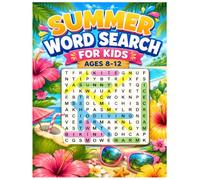 Summer Word Search for Kids Ages 8-12: 80+ Fun Large Print Word Puzzles with Beach Adventures, Nature, Animals, Camping, Travel, and Screen-Free Summer Learning.