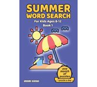 Summer Word Search for Kids Book 1: 30 Sunny Puzzles With Beach, Pool, Ice Cream & Outdoor Fun for Ages 8-12