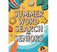 Summer Word Search for Seniors: Easy and Relaxing Puzzle Book for Everyday Fun and Calm Moments (Word Search Puzzle Book)