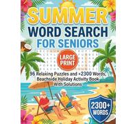 Summer Word Search for Seniors Large Print: 96 Relaxing Puzzles and 2300+ Words, Beachside Holiday Activity Book with Solutions