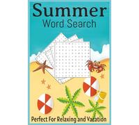 Summer Word Search: Fun and Exciting Puzzle Book with Easy to Read Print about summertime, vacation, picnics and more. | 6x9 inches, 110 Pages | 50+ ... … Gift for Vacations, Holidays and Relaxation