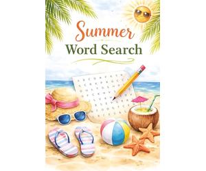 Summer Word Search: Large Print Puzzle Book with 100 Relaxing Summer-Themed Word Searches.