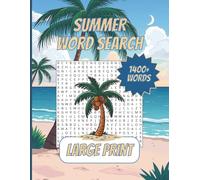 Summer Word Search Large Print: Word Searches with Easy to Read Print about Summer, Vacation, Holidays and More | 8.5 x 11 inches, 162 pages | 80 Puzzles ... Gift for Vacations, Holidays and Free Time
