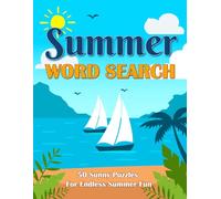 Summer Word Search Puzzle Book: 50 Sunny Puzzles For Endless Summer Fun with Full Answer Key | Large Print Beach, Vacation & Summer Season Search a Word Book for Adults, Teens, and Seniors