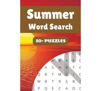 Summer Word Search Puzzle Book: 50+ Word Find Puzzles with Easy-to-Read Print about Summer, Beaches, Ice Cream and More | 6×9 inches, 110 pages … Gift for Vacations, Holidays and Free Times