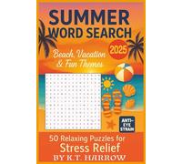 Summer Word Search Puzzle book: Beach, Vacation & Fun Themes - 50 Relaxing Puzzles for Stress Relief