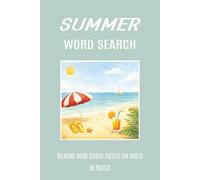 Summer Word Search Puzzle Book for Adults: Calming Seasonal Puzzles Inspired by Nature and the Gentle Rhythm of Summer (Seasonal Calm Word Search Series)