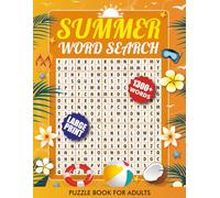 Summer Word Search Puzzle Book for Adults (Large Print): 90 Summer-Themed Puzzles with 1300+ Fun and Relaxing Word Finds (Solutions Included)
