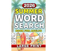Summer Word Search Puzzle Book for Adults: Relax and Unwind with Large Print Puzzles Full of Sunshine, Travel and Summer Fun