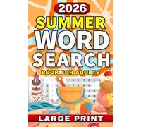 Summer Word Search Puzzle Book for Adults: Relaxing Large Print Puzzles for Sunny Days, Beach Trips and Summer Fun