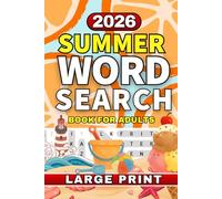 Summer Word Search Puzzle Book for Adults: Relaxing Large Print Puzzles for Sunny Days, Beach Trips and Summer Fun