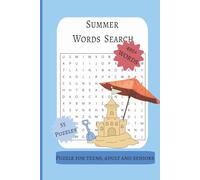 Summer Word Search Puzzle Book for Adults, Teens and Seniors: 55 Large Print Puzzles with 495 Summer-Themed Words, Beach Activities, Vacation Fun and Complete Solutions Included