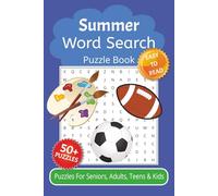 Summer Word Search Puzzle Book For Seniors, Adults, Teens and Kids: Summer Fun Word search for Everyone | 6x9 Inches, 110 Pages | 50+ Puzzles... Gifts for Vacations, Holidays, and Free Time