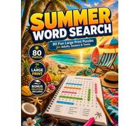 summer word search puzzle book for teens, adults and seniors: A Large Print Puzzle Book for Hours of Summer Fun and Enjoyment All Summer Long.