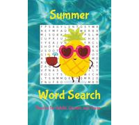Summer Word Search Puzzle Book: Word searches with easy to read print about Summer, Beach, outdoors, and more / 6x9 inches, 100 pages / 50 puzzles.....Gift for vacations, Holidays and Free Times