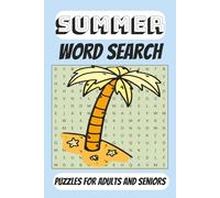 Summer Word Search Puzzle: Word Searches with Easy to Read Print About Summer, Trips and More | 6x9 inches, 110 pages, 50 Puzzles. A Gift for Vacation, Holidays and Free Times