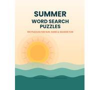 Summer Word Search Puzzles: 100 Sun-Soaked Puzzles for Beach Days, Ocean Life, Cookouts, Camping, Fireworks and More - Large Grid Word Find Book for Adults and Teens