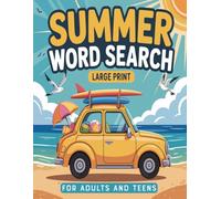 Summer Word Search Puzzles For Adults: Fun Words, Seasonal Themed Word Find Puzzle Book For Seniors & Teens, 55 Word Searches With Solution
